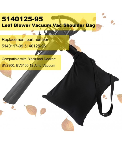 5140125-95 Leaf Blower Vacuum Vac Shoulder Bag, Compatible with Black & Decker BV3100/BV2900 Blower, 5140125-95 Shoulder bag/Replacement Leaf Bag 5140117-99